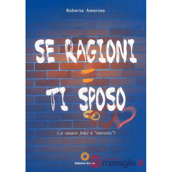 Se ragioni ti sposo
