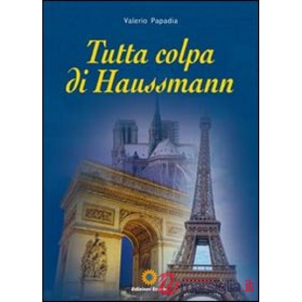 Tutta colpa di Haussmann