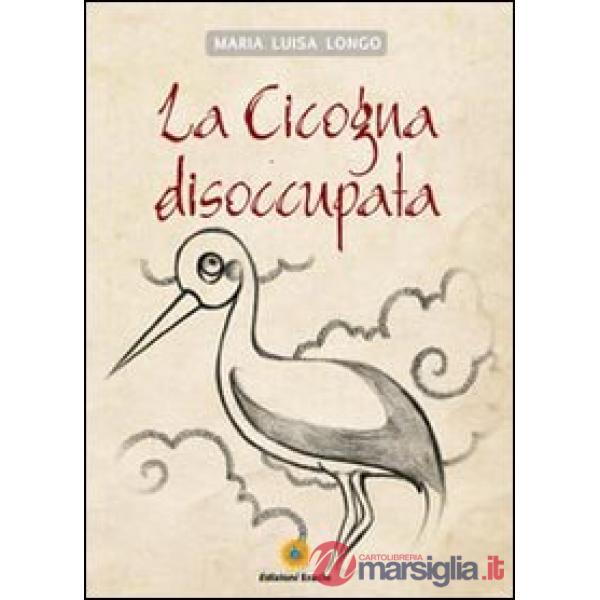 Cicogna disoccupata (La)