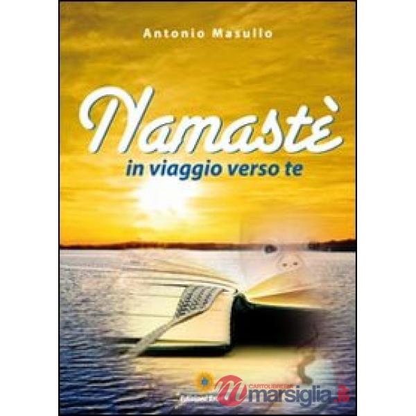 Namastè. In viaggio verso te