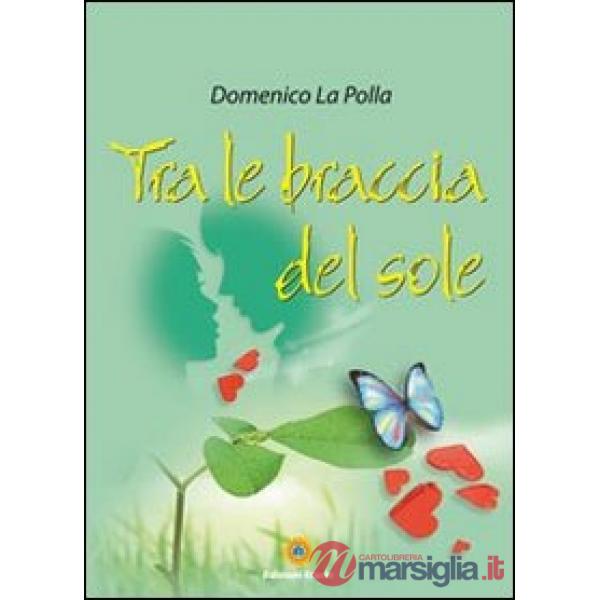 Tra le braccia del sole