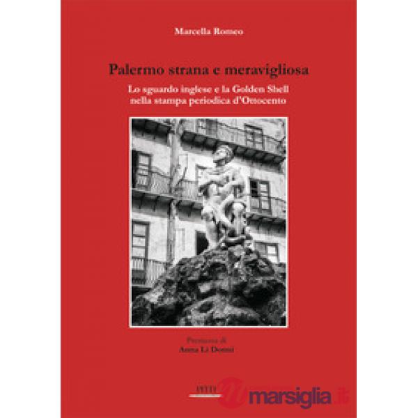 Palermo strana e meravigliosa. Lo sguardo inglese e la Golden Shell nella stampa