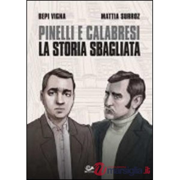 Pinelli e Calabresi. La storia sbagliata