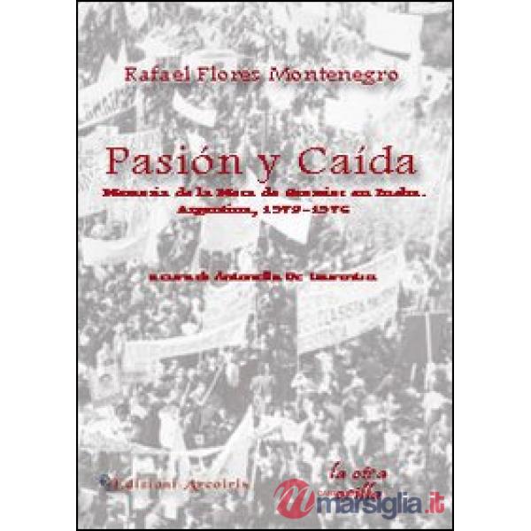 Pasión y caída. Memoria de la mesa de gremios en lucha. Argentina (1973-1976)