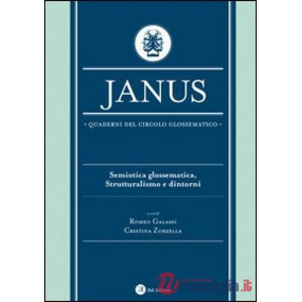Janus. Quaderni del circolo glossematico. Semiotica glossematica, strutturalismo