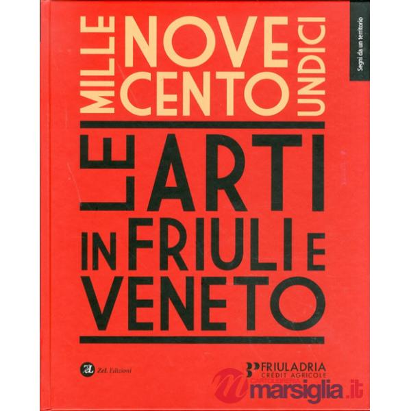 1911. Le arti in Friuli e Veneto