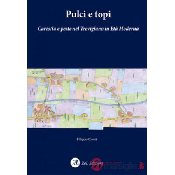 Pulci e topi. Carestia e peste nel Trevigiano in età moderna