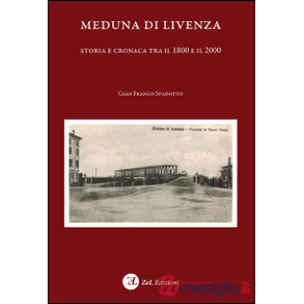 Meduna di Livenza. Storia e cronaca tra il 1800 e il 2000