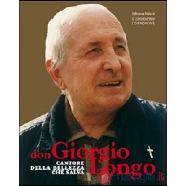 Don Giorgio Longo. Cantore della bellezza che salva