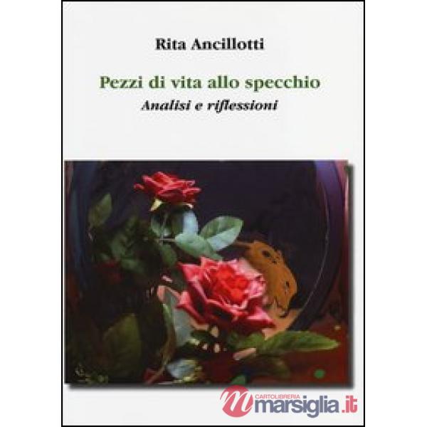 Pezzi di vita allo specchio. Analisi e riflessioni