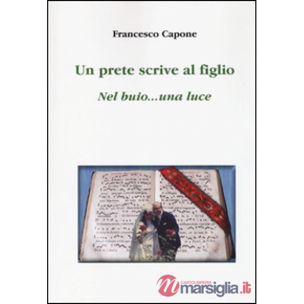 Prete scrive al figlio. Nel buio... una luce (Un)