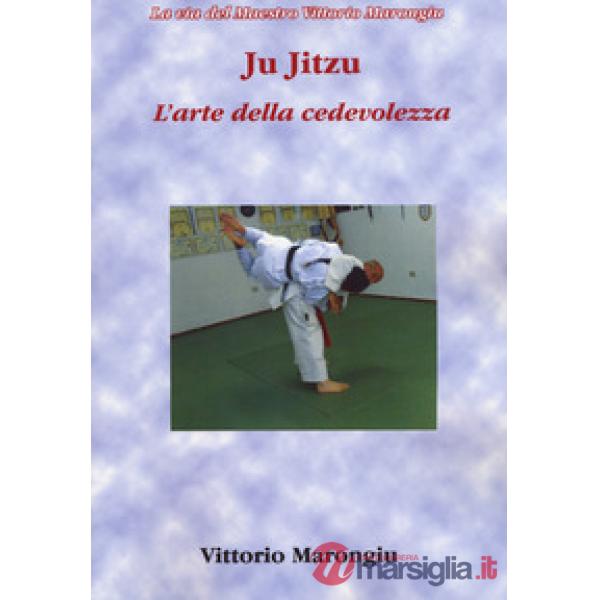 Ju jitsu. L'arte della cedevolezza