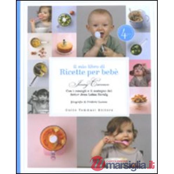 Mio libro di ricette per bebè (Il)