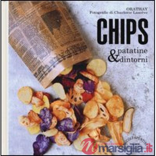Chips, patatine & dintorni