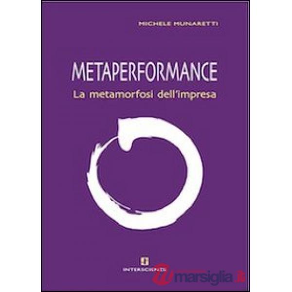 Metaperformance. La metamorfosi dell'impresa