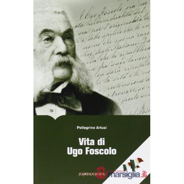 Vita di Ugo Foscolo