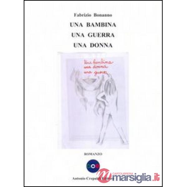 Bambina una guerra una donna (Una)