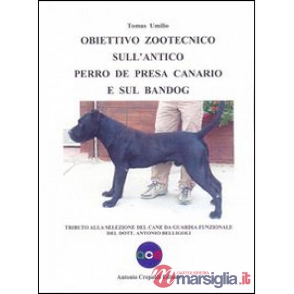Obiettivo zootecnico sull'antico Perro de Presa Canario e sul Bandog. Tributo alla selezione del cane da guardia funzionale del 