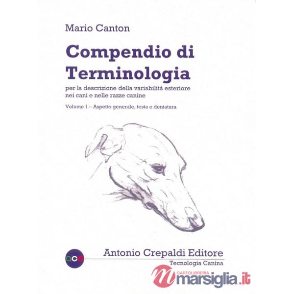 Compendio di terminologia per la descrizione della variabilità esteriore nei cani e nelle razze canine. Vol. 1: Aspetto generale
