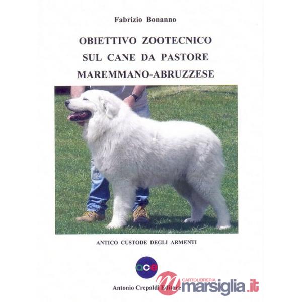 Obiettivo zootecnico sul cane da pastore maremmano-abruzzese. Antico custode degli armenti