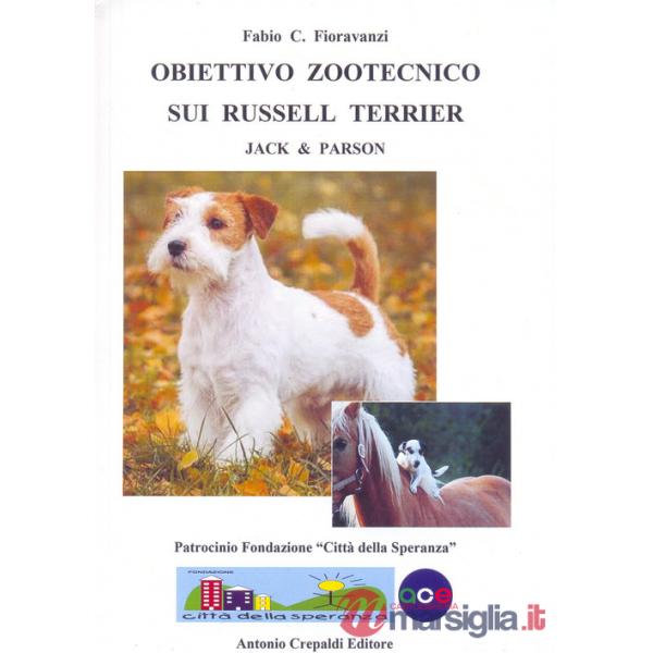 Obiettivo zootecnico sui Russell Terrier. Jack & Parson. Ediz. illustrata