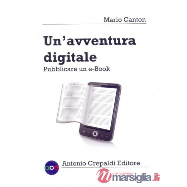 Avventura digitale. Pubblicare un e-book (Un')
