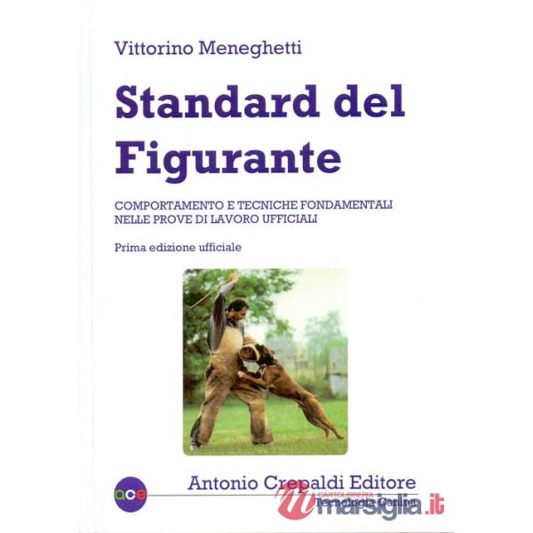 Standard del figurante. Comportamento e tecniche fondamentali nelle prove di lavoro ufficiali