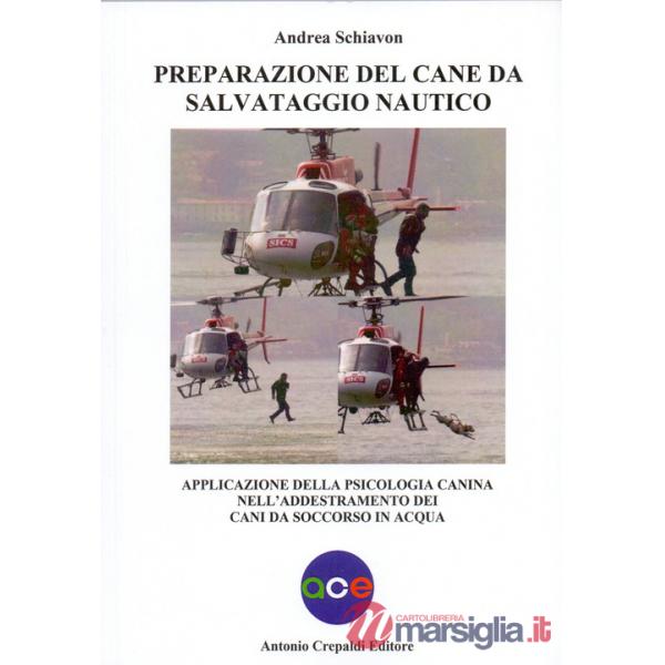 Preparazione del cane da salvataggio nautico. Applicazione della psicologia canina nell'addestramento dei cani da soccorso in ac