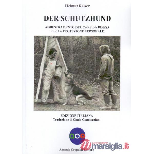 Schutzhund. Addestramento del cane da difesa per la protezione personale (Der)