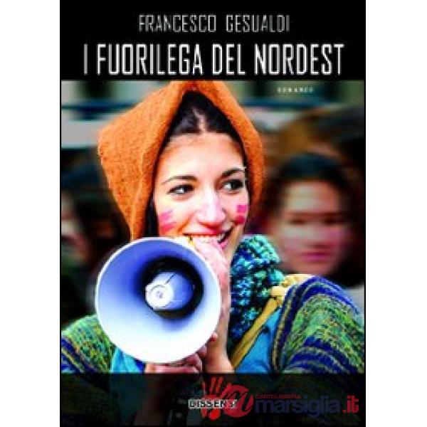 Fuorilega del nordest (I)