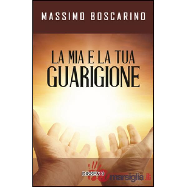 Mia e la tua guarigione (La)