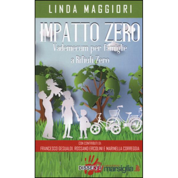 Impatto zero. Vademecum per famiglie a rifiuti zero