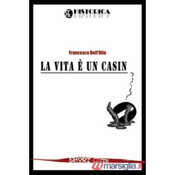 Vita è un casino (La)