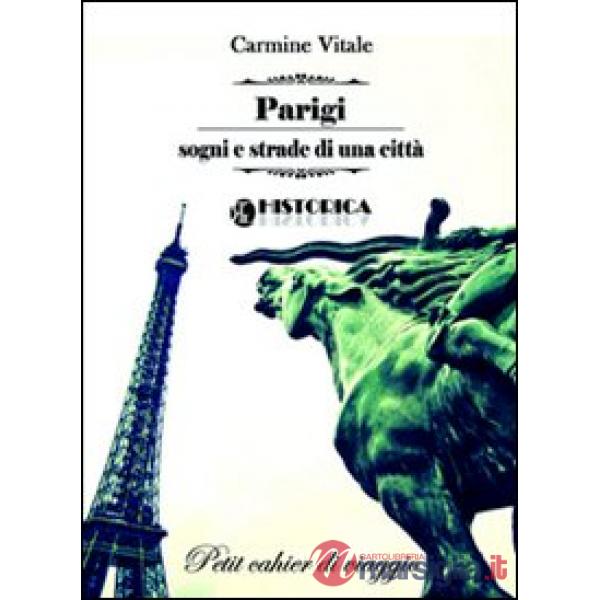 Parigi. Sogni e strade di una città