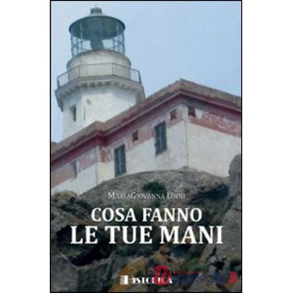 Cosa fanno le tue mani