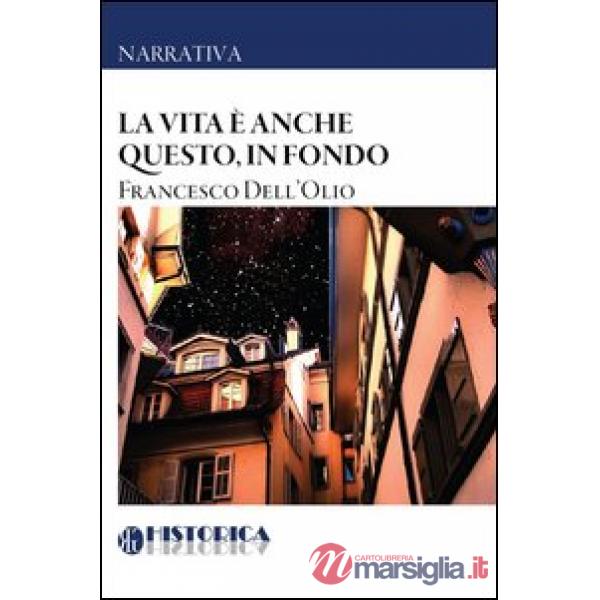 Vita è anche questo, in fondo (La)