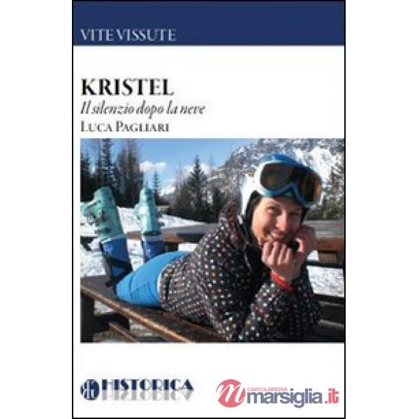 Kristel. Il silenzio dopo la neve