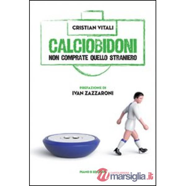 Calciobidoni. Non comprate quello straniero