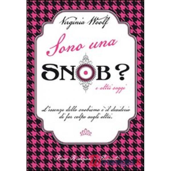Sono una snob? e altri saggi