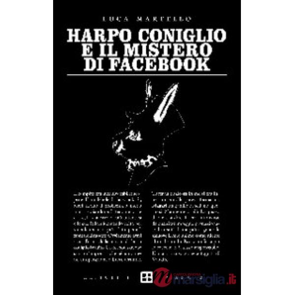 Harpo Coniglio e il mistero di facebook
