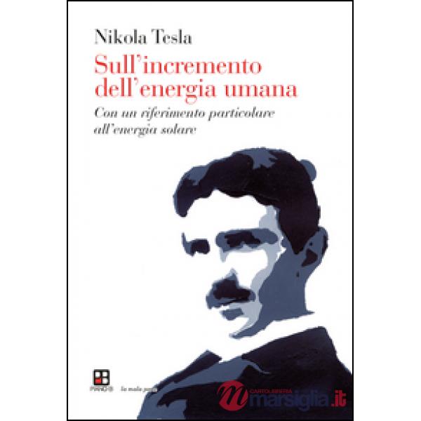 Sull'incremento dell'energia umana. Con un riferimento particolare all'energia solare