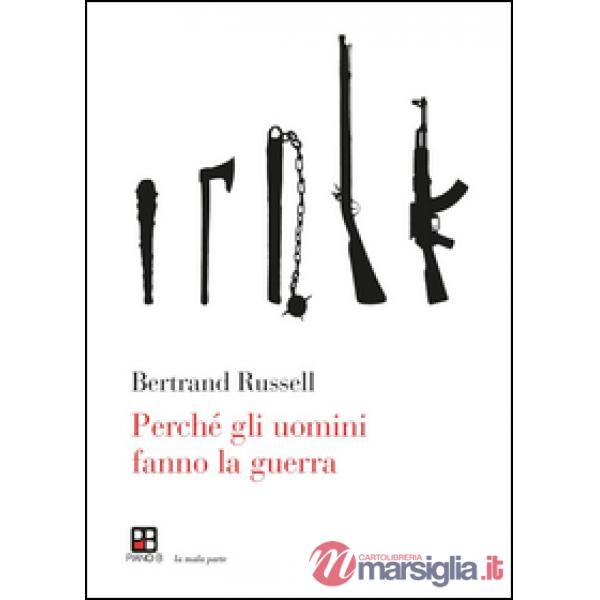 Perché gli uomini fanno la guerra