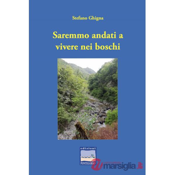 Saremmo andati a vivere nei boschi
