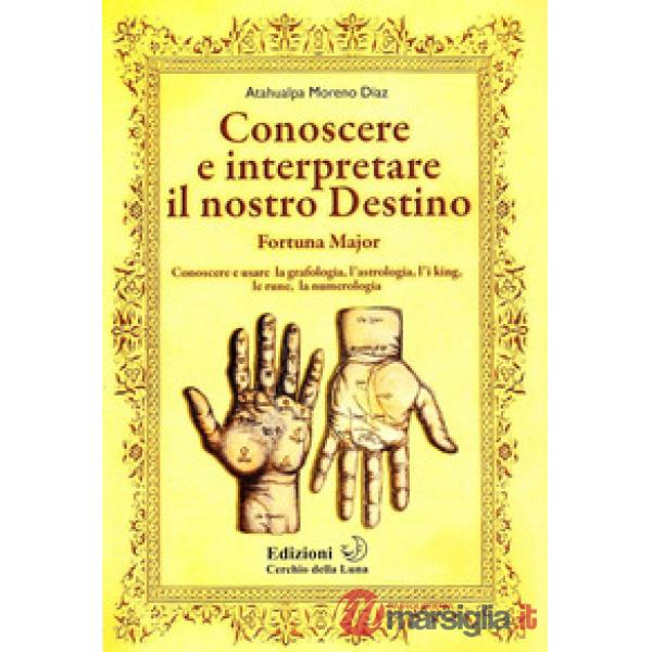 Conoscere e interpretare il nostro destino