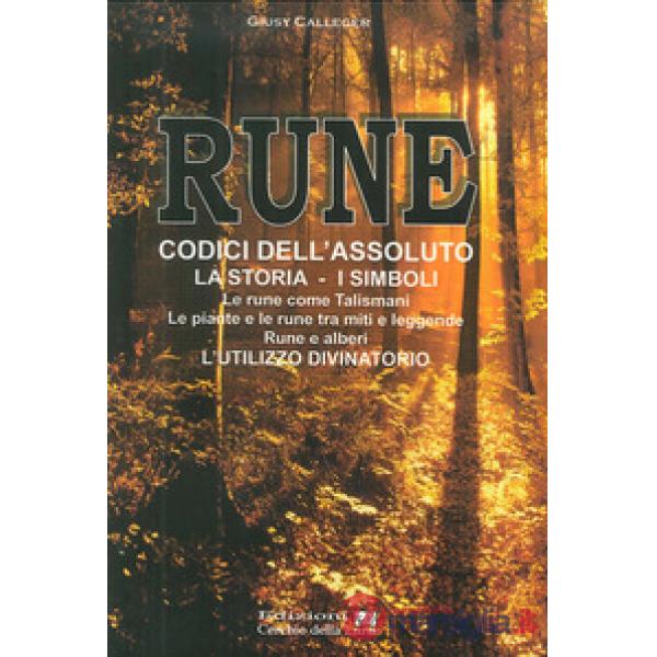 Rune. Codici dell'Assoluto. La storia, i simboli