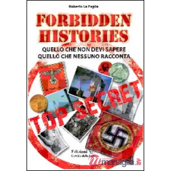 Forbidden History. Quello che non devi sapere, quello che nessuno racconta