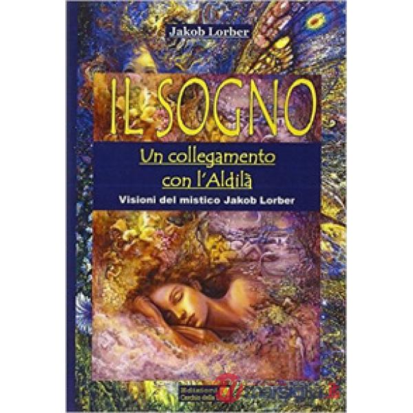 Sogno. Un collegamento con l'aldilà (Il)