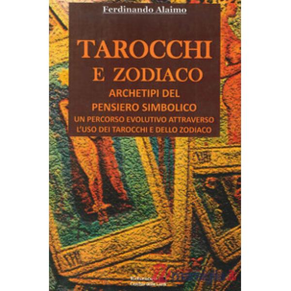 Tarocchi e zodiaco. Archetipi del pensiero simbolico