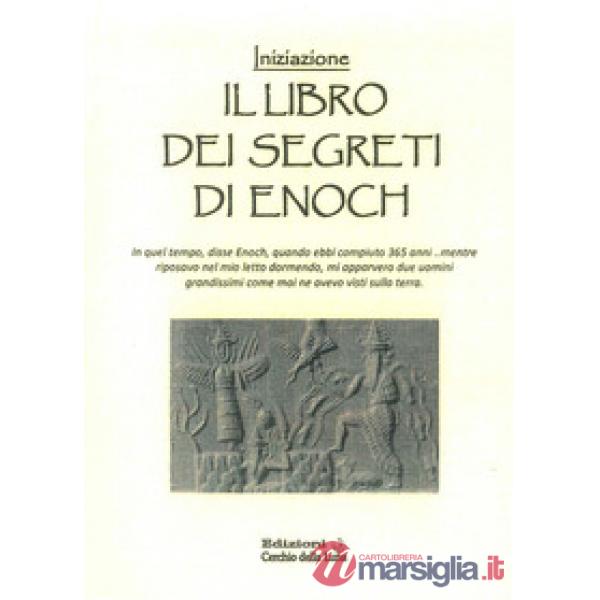 Libro dei segreti di Enoch. Iniziazione (Il)