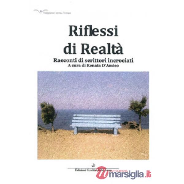 Riflessi di realtà. Racconti di scrittori incrociati